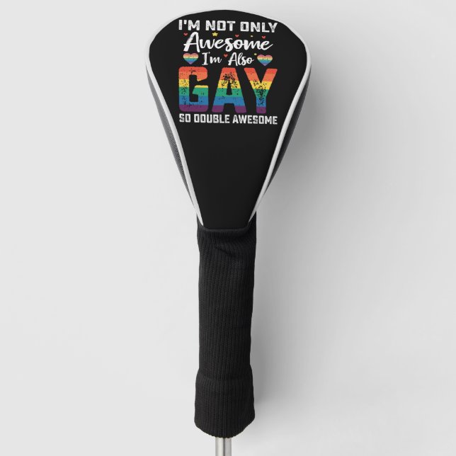 Funda Para Palo De Golf No sólo soy increíble, también soy gay, así que so (Anverso)