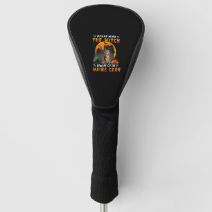 Funda Para Palo De Golf No Te Importa El Cuidado De La Bruja De Maine Coon