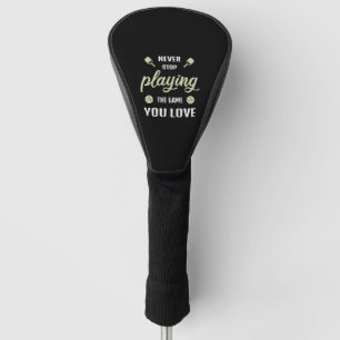 Funda Para Palo De Golf Nunca dejes de jugar el regalo del jugador de balo