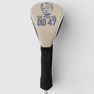 Funda Para Palo De Golf ¡Oh Sí Lo Hizo 47 Trump 2024