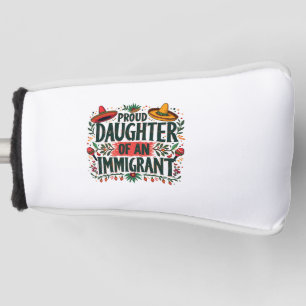 Funda Para Palo De Golf Orgullosa hija de un inmigrante mexicano