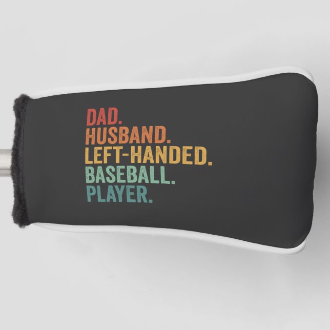 Funda Para Palo De Golf Papá Esposo Béisbol Izquierda Leyenda Mano (Anverso)