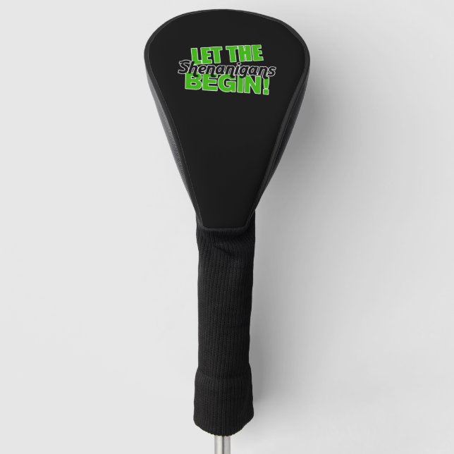 Funda Para Palo De Golf Que empiecen los Shenanigans (Anverso)