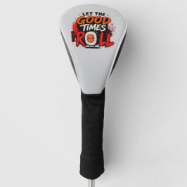 Funda Para Palo De Golf Que rueden los buenos tiempos