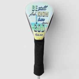 Funda Para Palo De Golf Quédate Y Sé Que Soy Dios Salmo 46:10