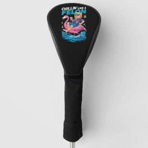 Funda Para Palo De Golf Relajándose Como Un Felón Trump Presidente 2024