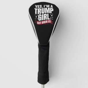 Funda Para Palo De Golf Sí, soy una chica de Trump, supéralo, elecciones d