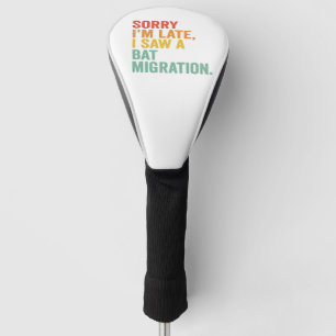Funda Para Palo De Golf Siento llegar tarde al ver una migración de murcié
