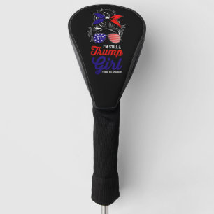 Funda Para Palo De Golf Sigo siendo una chica de Trump No me disculpo 2024