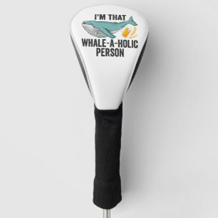 Funda Para Palo De Golf Soy esa ballena una persona holica y divertida Orc
