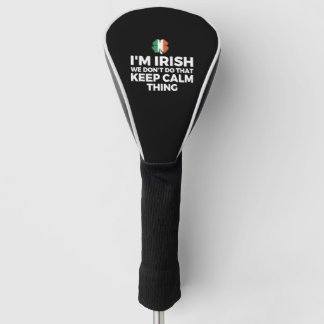Funda Para Palo De Golf Soy irlandés, no lo hacemos, no te preocupes.