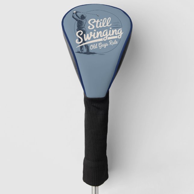 Funda Para Palo De Golf Still Swinging Old Guys Rule Father's Day Golfers (Anverso)