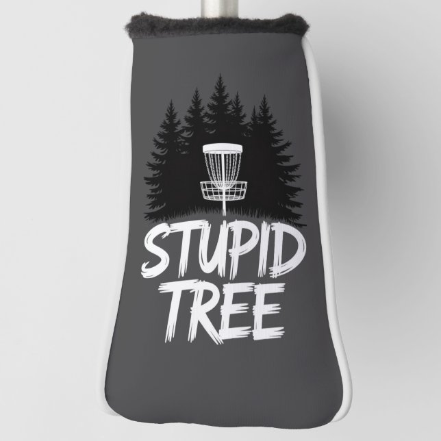 Funda Para Palo De Golf Stupid Tree Disc Golf Funny Frisbee Golf Golfer (Girar 90)