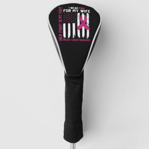 Funda Para Palo De Golf Su lucha es mi lucha Llevo rosa Esposa Cáncer