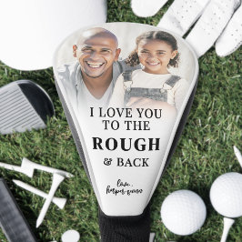 Funda Para Palo De Golf Te Amo Hasta El Rough Y De Regreso