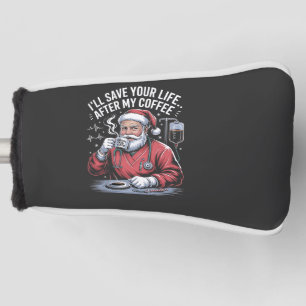 Funda Para Palo De Golf Te salvaré la vida después de mi café Santa Navida