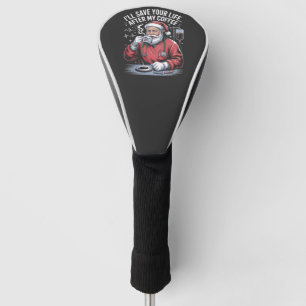 Funda Para Palo De Golf Te salvaré la vida después de mi café Santa Navida