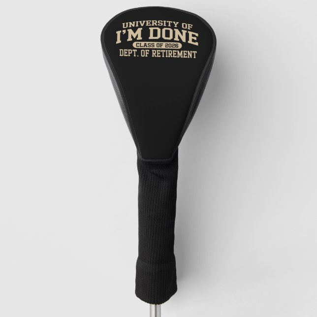 Funda Para Palo De Golf University Of I'm Done Class Of 2026 Retirement (Anverso)