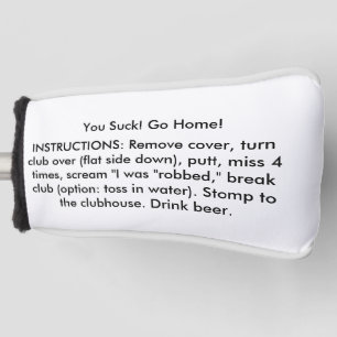 Funda Para Palo De Golf ¡Usted chupa! ¡Vaya a casa! (cubierta del putter