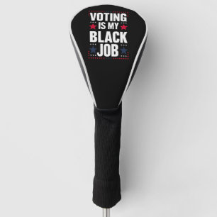 Funda Para Palo De Golf Votación Divertida Es Mi Trabajo Negro Vintage
