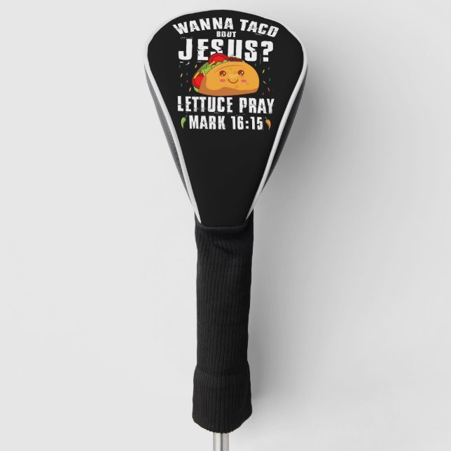 Funda Para Palo De Golf Wanna Taco Bout Jesus Cinco de Mayo Christian (Anverso)
