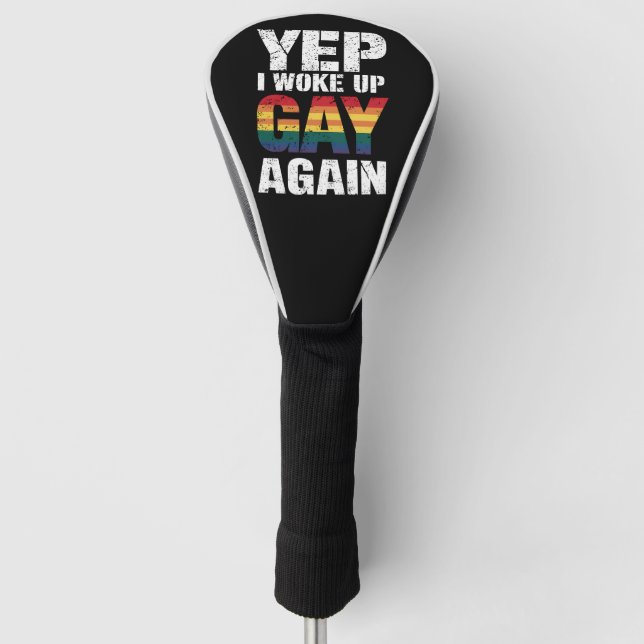 Funda Para Palo De Golf Yep desperté gay de nuevo orgullo gay arcoiris gay (Anverso)