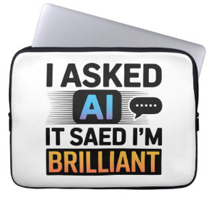 Funda Para Portátil AI dijo que soy brillante – cita divertida de tecn