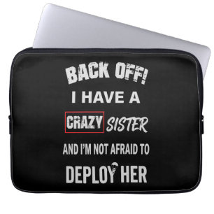 Funda Para Portátil Aléjate Tengo Advertencia De Hermana Loca