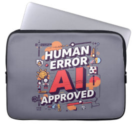 Funda Para Portátil Arte digital audaz “Error humano, aprobado por IA”