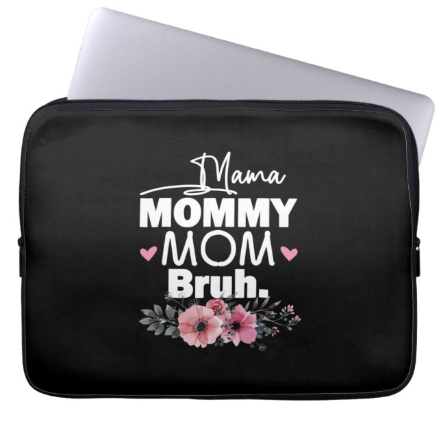 Funda Para Portátil Arte Madre | Mamá Mamá Mamá Mamá Bruh Cumpleaños F (Frente)
