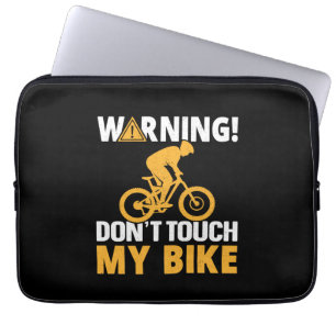 Funda Para Portátil Aviso de arte ciclista no toque mi bicicleta