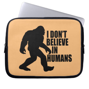 Funda Para Portátil Bigfoot Divertido - No Creo en Humanos