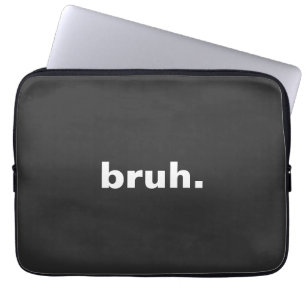 Funda Para Portátil bruh diseño minimalista de una palabra