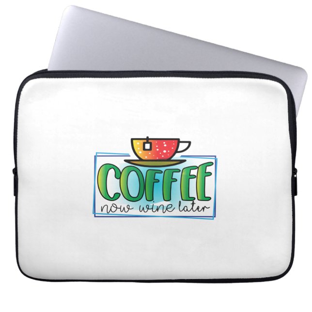 Funda Para Portátil Café de arte de café ahora vino después (Frente)
