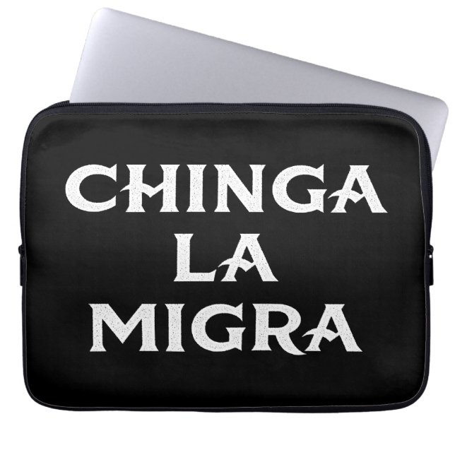 Funda Para Portátil Chinga LA Migra (Frente)