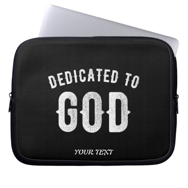 FUNDA PARA PORTÁTIL DEDICATED TO GOD CUSTOMIZABLE COOL WHITE TEXT (Frente)