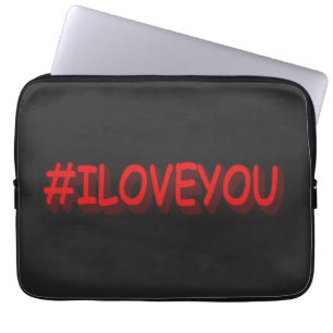Funda Para Portátil Diseño de expresiones personalizadas "#ILOVEYOU". 