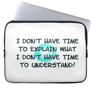 Funda Para Portátil Don't Have Time Laptop Sleeve