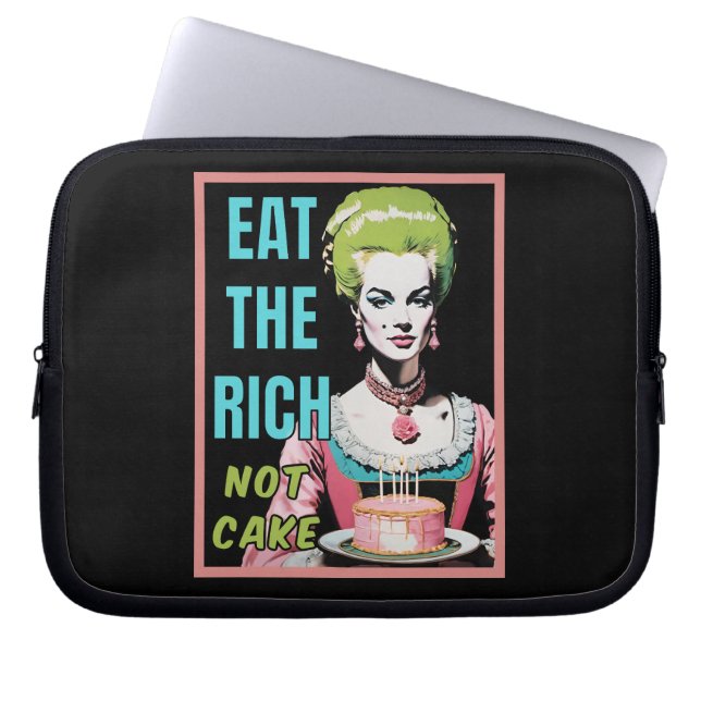 Funda Para Portátil Eat The Rich, Not Cake (Frente)