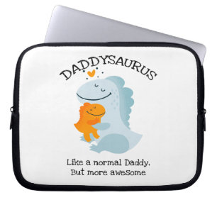 Funda Para Portátil El Daddysaurus Como Un Papi Normal, Pero Más Incre