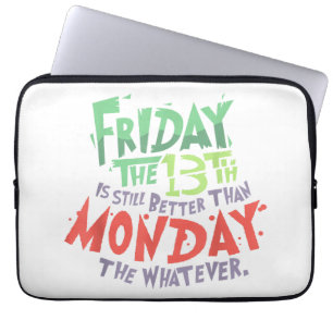 Funda Para Portátil El viernes 13 es mejor que el lunes lo que sea