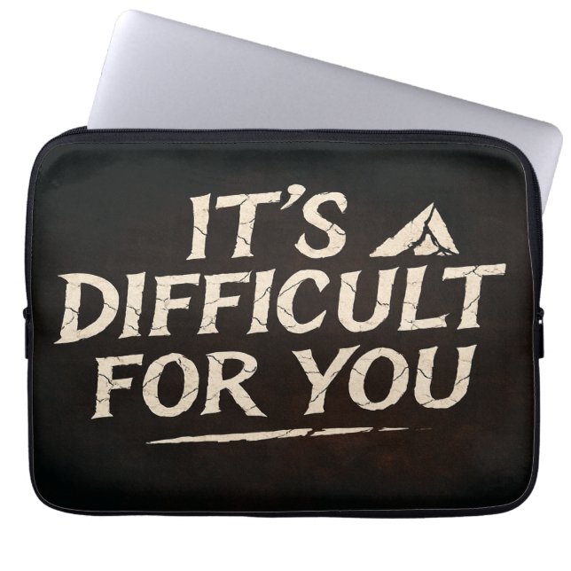 Funda Para Portátil "Es difícil para ti" - Motivacional (Frente)