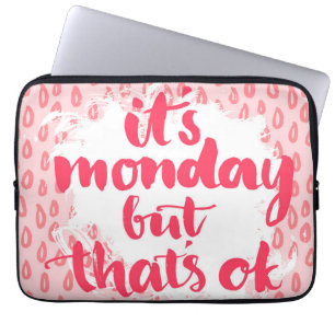 Funda Para Portátil Es lunes pero eso es aceptable