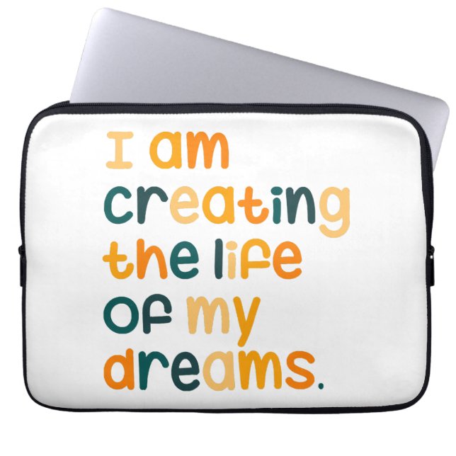 Funda Para Portátil Estoy creando la vida de mis sueños (Frente)