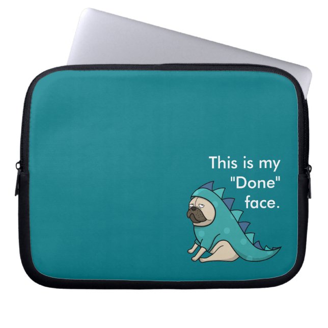 Funda Para Portátil Funny Pug Dog Pugasaurus está "Hecho" (Frente)