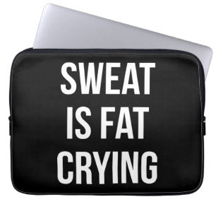 Funda Para Portátil Gimnasio novedad - El sudor es el llanto de grasa