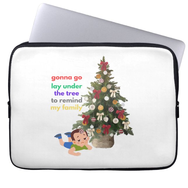 Funda Para Portátil Gonna Go Lay Under The Tree to Remind My Family (Frente)