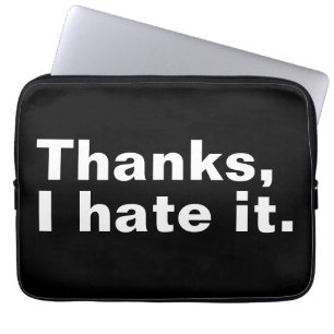 Funda Para Portátil Gracias, lo odio.
