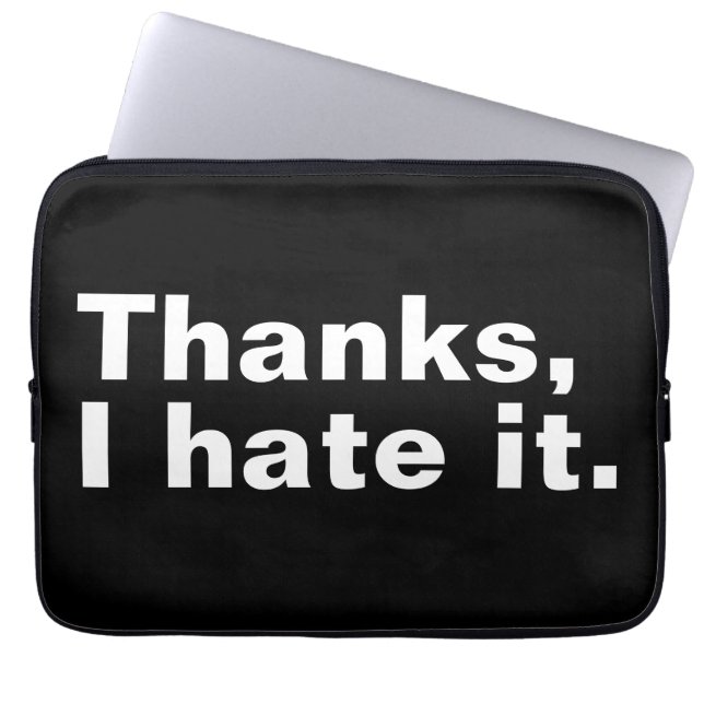 Funda Para Portátil Gracias, lo odio. (Frente)