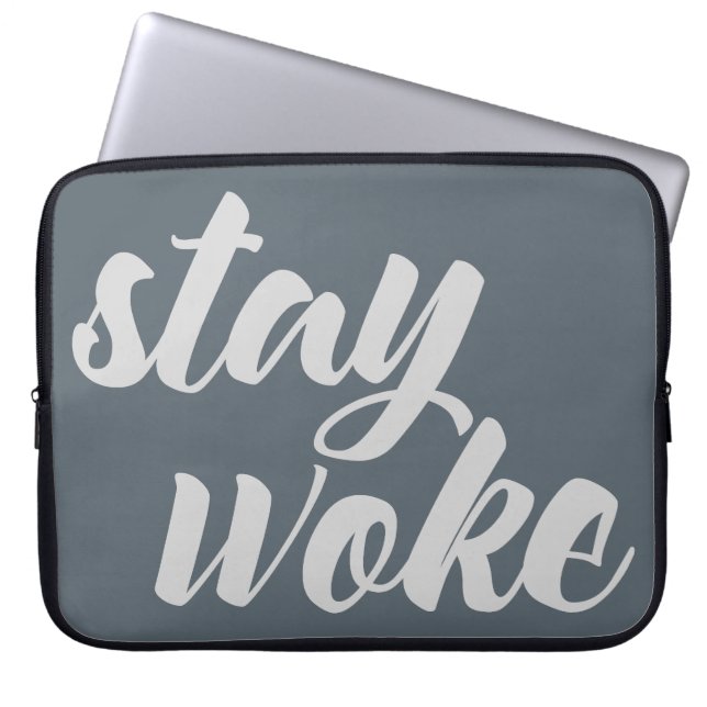 Funda Para Portátil Gray Stay Woke (Frente)